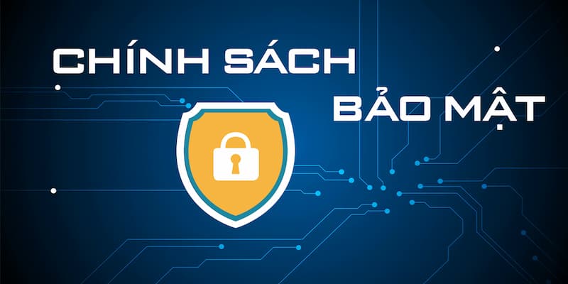 Chính sách bảo mật vì sao lại quan trọng
