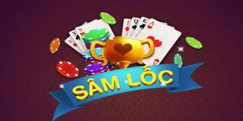 Bài sâm lốc Bài sâm lốc là gì?